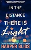 In The Distance There Is Light English Edition