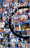 La Notion De La Sociologie