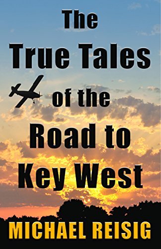 The True Tales Of The Road To Key West cover