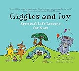 Giggles And Joy Spiritual Life Lessons For Kids English Edition
