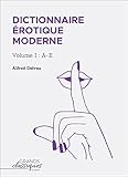 Dictionnaire Rotique Moderne Volume I Ae