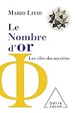 Le Nombre D'or: Les Cl%C3%A9s Du Myst%C3%A8re (oj.sciences)