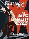 The Silver Bullet Affair
