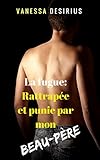 La Fugue Rattrape Et Punie Par Mon Beaupre Relation Taboue Interdite Premire Fois Soumission Nouvelle Rotique