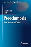 Preeclampsia Basic Genomic And Clinical Comprehensive Gynecology And Obstetrics English Edition