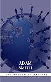 The Wealth Of Nations The Economics Classic A Selected Edition For The Contemporary Reader English Edition