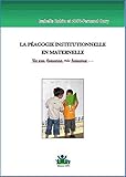 La P%C3%A9dagogie Institutionnelle En Maternelle: Un Peu, Beaucoup, Tr%C3%A8s Beaucoup (education Ensemble)