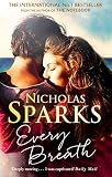 Every Breath A Captivating Story Of Enduring Love From The Author Of The Notebook English Edition