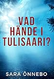 Vad Hnde I Tulisaari Tulisaaritrilogin Book 1 Swedish Edition