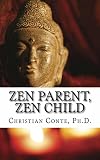 Zen Parent Zen Child English Edition