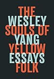The Souls Of Yellow Folk Essays English Edition