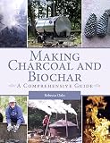 Making Charcoal And Biochar A Comprehensive Guide English Edition