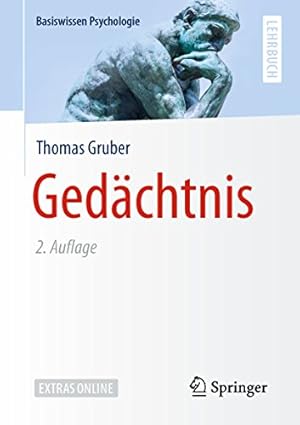 Das Gedächtnis: Eine Einführung in die Psychologie des Erinnerns und Vergessens Hermann Ebbinghaus