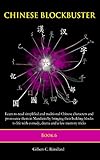 Chinese Blockbuster 6 Learn To Read Simplified And Traditional Chinese Characters And To Pronounce Them In Mandarin By Bringing Their Building Blocks Drama And Memory Tricks English Edition