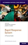 Rapid Response System A Practical Guide Pittsburgh Critical Care Medicine English Edition