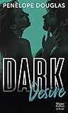 Dark Desire : La Suite De Dark Romance, Plus Intense Que Le New Adult (&h)