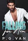 Falling For Him A Passionate Love Story