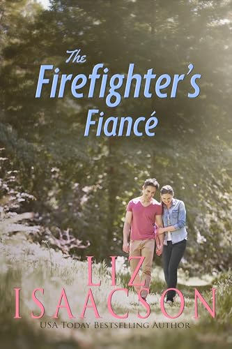 A Fiancé for the Firefighter / The Firefighter's Fiance cover