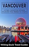 Vancouver Cities Sights Other Places You Need To Visit Canadavancouvertoronto Montrealottawawinnipegcalgary Book 2