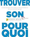 Trouver Son Pourquoi Guide Pratique Pour Dcouvrir Son Moteur Et Celui De Son Quipe Village Mondial