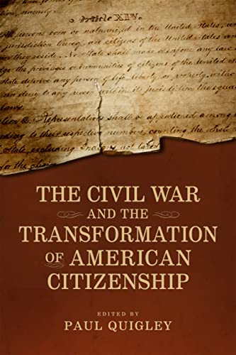 The Civil War and the Transformation of American Citizenship book cover