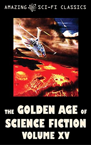 The Golden Age of Science Fiction - Volume XV cover