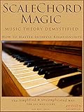 Scalechord Magic Music Theory Demystified How To Master Interval Relationships Theory In A Thimble Series Book 1