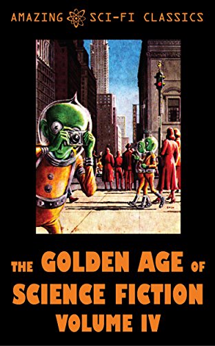 The Golden Age of Science Fiction - Volume IV (By: Robert Sheckley) cover