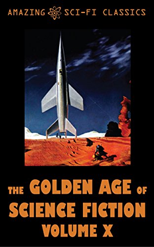 The Golden Age of Science Fiction - Volume X book cover