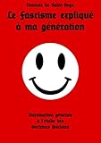 Le Fascisme Expliqu%C3%A9 %C3%A0 Ma G%C3%A9n%C3%A9ration: Introduction G%C3%A9n%C3%A9rale %C3%A0 L'%C3%A9tude Des Doctrines Fascistes