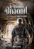 L'invictus: Saga Fantasy (le Monde D'anaonil T. 4)