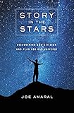 Story In The Stars Discovering Gods Design And Plan For Our Universe English Edition