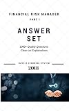 2018 Frm Exam Answer Set Frm Part 1 Financial Risk Manager Volume 2 Applicable For May November 2018 Exams 2018 Frm Essential Exam Material English Edition