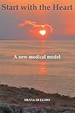 Start With The Heart A New Medical Model English Edition