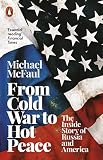From Cold War To Hot Peace The Inside Story Of Russia And America English Edition