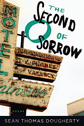 The Second O of Sorrow ) (By: Sean Thomas Dougherty) cover