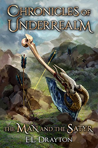 The Man and the Satyr (By: Garrett Robinson,Karen Conlin,E.L. Drayton) cover