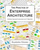 The Practice Of Enterprise Architecture A Modern Approach To Business And It Alignment English Edition