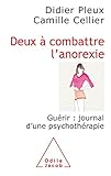 Deux Combattre Lanorexie Gurir Journal Dune Psychothrapie Ojpsychologie