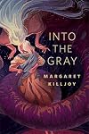 Into the Gray