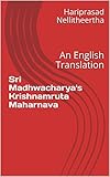 Sri Madhwacharyas Krishnamruta Maharnava An English Translation English Edition