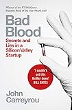 Bad Blood Secrets And Lies In A Silicon Valley Startup English Edition