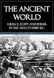 The Ancient World Greece Egypt And Persia In The 4th Century Bc English Edition