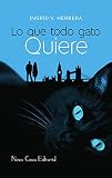 Lo Que Todo Gato Quiere Spanish Edition