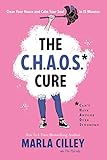 The Chaos Cure Clean Your House And Calm Your Soul In 15 Minutes English Edition