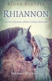 Pagan Portals Rhiannon Divine Queen Of The Celtic Britons English Edition