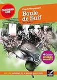 Boule De Suif : Suivi D'une Anthologie Sur L'art De La Nouvelle (le Roman Et La Nouvelle)