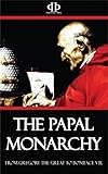The Papal Monarchy From Gregory The Great To Boniface Viii English Edition