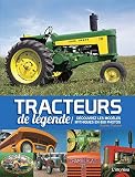 Tracteurs De Lgende Dcouvrez Les Modles Mythiques En 650 Photos
