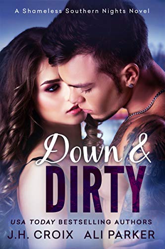 Down & Dirty (By: J.H. Croix) cover